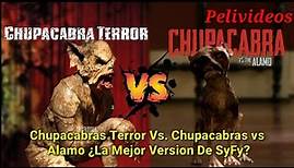Chupacabras Terror Vs. Chupacabras vs El Alamo | Pelivideos Oficial