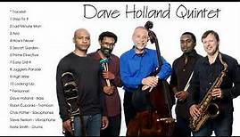 The Best of Dave Holland Quintet (Full Album)