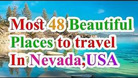 Top Tourist Attractions in Nevada, Most 48 Beautiful Places to travel In Nevada