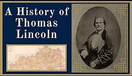 A History of Thomas Lincoln
