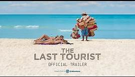 THE LAST TOURIST | Official Trailer