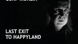 Gurf Morlix - Last Exit To Happyland