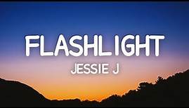 Jessie J - Flashlight (Lyrics)