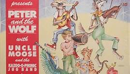 Dave Van Ronk Presents Uncle Moose And The Kazoo-O-Phonic Jug Band - Peter And The Wolf