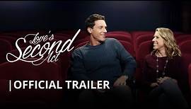 "Love's Second Act" | Official Trailer
