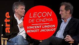Leçon de cinéma de Vincent Lindon et Benoît Jacquot | ARTE Cinéma