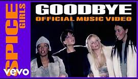 Spice Girls - Goodbye (Official Music Video)