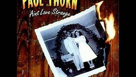PAUL THORN - AIN'T LOVE STRANGE