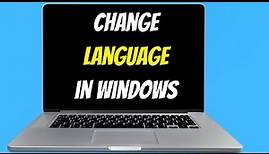 How To Change System Language On Windows 11/10 | How To Change Language In Laptop