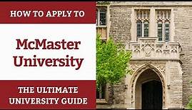 How to Apply to McMaster | Ultimate University Guide