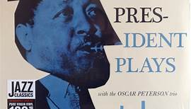 Lester Young With The Oscar Peterson Trio - The President Plays