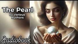 The Pearl by Various Authors - Part 2- Full Audiobook | Romance Victorian Magazine