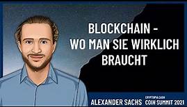 Blockchain - wo man sie wirklich braucht - Alexander Sachs