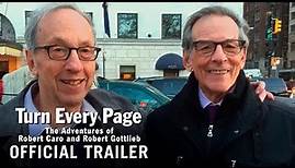 TURN EVERY PAGE - THE ADVENTURES OF ROBERT CARO AND ROBERT GOTTLIEB