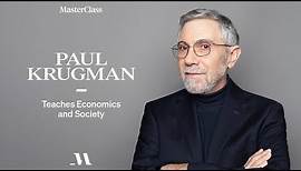 Paul Krugman Teaches Economics and Society | Official Trailer | MasterClass
