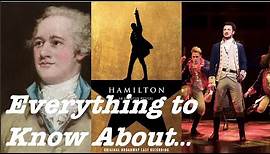 Everything to Know About Hamilton | Broadway Explained