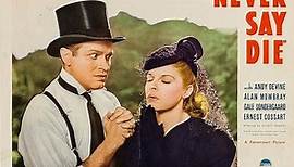 Never Say Die (1939) 1080p 🎥 Martha Raye, Bob Hope, Andy Devine,