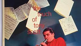 Tony Scott And His Orchestra, Tentet And Quartet - The Touch Of Tony Scott