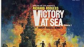 Richard Rodgers / Robert Russell Bennett / RCA Victor Symphony Orchestra - Victory At Sea Volume 1