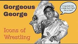 Gorgeous George - Icons of Wrestling