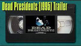 Dead Presidents (1995) Trailer