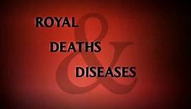 Royal Deaths and Diseases: Living By The Sword - Full Documentary