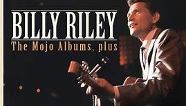 Billy Lee Riley - The Mojo Albums, Plus