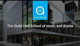 The Guild Hall School of Music & Drama - Case Study