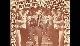 Charlie Feathers - Good rockin' tonight 1974
