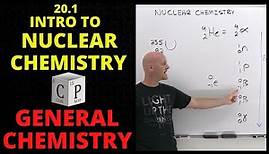 20.1 Introduction to Nuclear Chemistry | General Chemistry