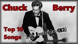 Top 10 Chuck Berry Songs (Greatest Hits)