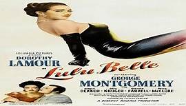 Lulu Belle (1948) - Dorothy Lamour George Montgomery, Albert Dekker, Otto Kruger, Glenda Farrell,