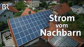 Mehr erneuerbare Energien: Lokaler Strommarkt | Gut zu wissen | Solarenergie | Photovoltaik | BR