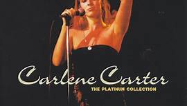 Carlene Carter - The Platinum Collection