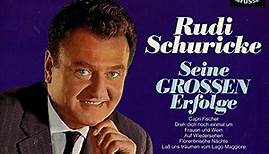 Rudi Schuricke - Seine Grossen Erfolge