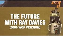 The Kinks - The Future (with Ray Davies) (Official Audio)