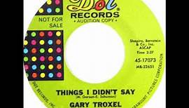 Gary Troxel - Things I Didn't Say