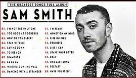 Sam Smith Greatest Hits Full Album 2022 Sam Smith New Songs 2022