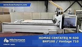 HOMAG CENTATEQ N-500 BHP100 / Vantage 710 (Höchsmann Klipphausen)