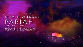 Steven Wilson - Pariah (from Home Invasion: In Concert at the Royal Albert Hall)