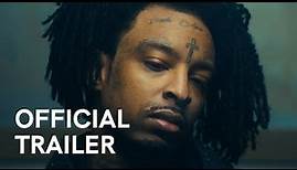 american dream: the 21 savage story | Official Trailer