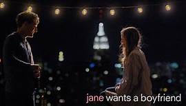 JANE WANTS A BOYFRIEND | Official Trailer