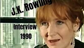 J.K. Rowling 1990 Interview