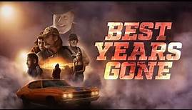 Best Years Gone - Trailer