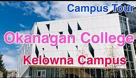 [Travel Vancouver] Okanagan College Kelowna Campus Walking Tour May 21, 2022