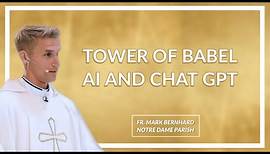 Tower of Babel, AI, and Chat GPT