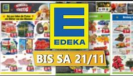Edeka Prospekt | Angebote und Aktionen | Gültig von 16/11 Bis 21/11