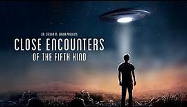 Close Encounters of the Fifth Kind - Full Documentary