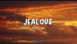 Nick Jonas - Jealous (Lyrics)