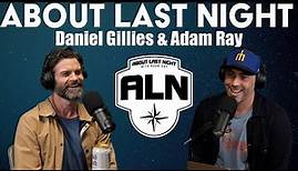 Daniel Gillies On The Vampire Diaries & Moving to the U.S. | About Last Night Podcast with Adam Ray